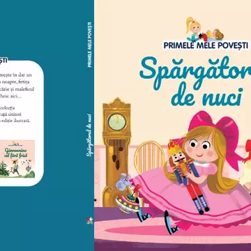 Spărgătorul de nuci – ediția nr. 19 din colecția “Primele mele povești”