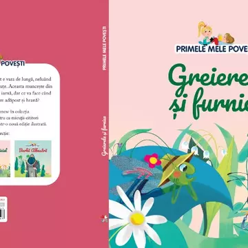 Greierele și Furnica – ediția nr. 26 din colecția “Primele mele povești”