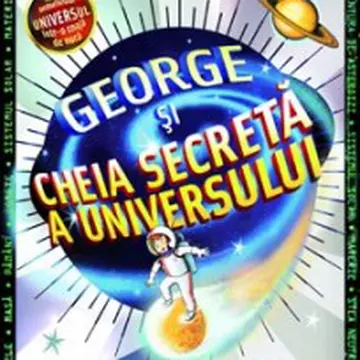 "George descoperă secretele Universului", de Stephen şi Lucy Hawking