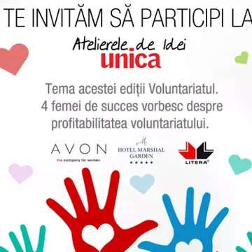 Voluntariatul, dezbătut pe toate părţile la Atelierele de Idei Unica
