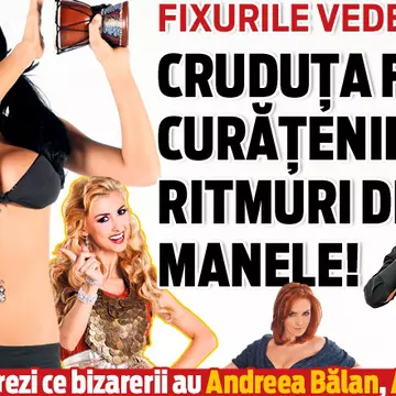 Iată ce fixuri au celebrităţile noastre
