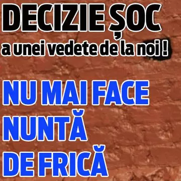 Decizie şoc a unei vedete de la noi! Nu mai face nuntă de frică!