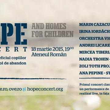 Hope Concert 2015. Un spectacol de muzică clasică, jazz şi street art în sprijinul copiilor aflaţi în pericol de abandon