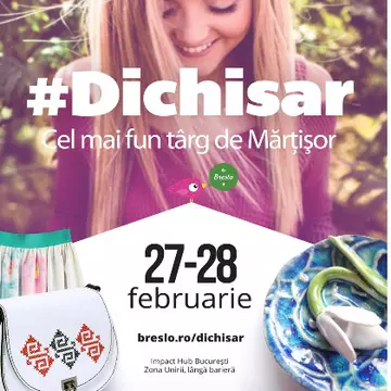(P) #Dichisar de primavara, sau targul de Martisor la care e obligatoriu sa ajungi | 27-28 Februarie