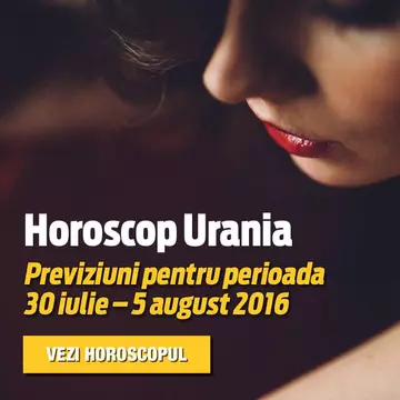 Horoscop Urania | Previziuni astrologice pentru perioada 30 iulie – 5 august 2016: Evenimente astrologice firești