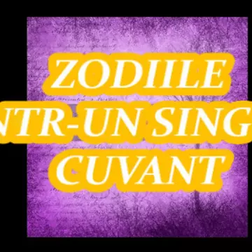Zodiile într-un singur cuvânt