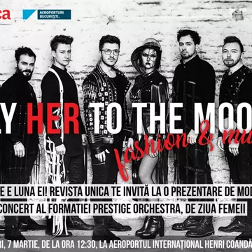 Revista Unica, alături de Prestige Orchestra și Compania Națională Aeroporturi București, te invită la prezentare de modă și concert Prestige Orchestra