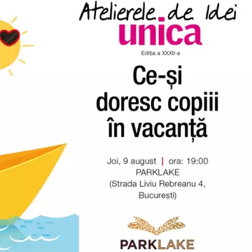 Atelierele de idei Unica XXXII