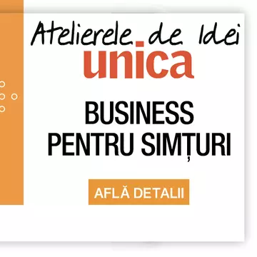 Atelierele de idei "Business pentru simţuri"