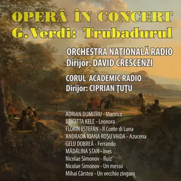TRUBADURUL lui Verdi – în concert la Sala Radio