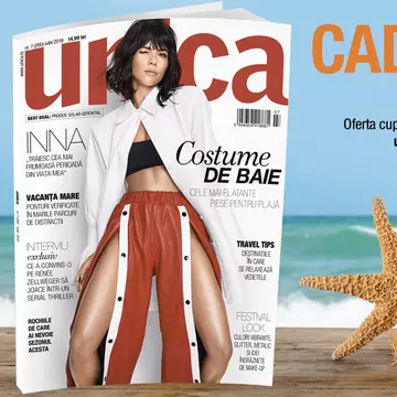 Unica iulie 2019. Ce subiecte fierbinți găsești în revistă