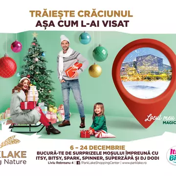 (P) Trăiește Crăciunul așa cum l-ai visat, la ParkLake Shopping City!