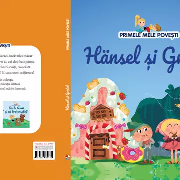 Hansel și Gretel, cea mai nouă apariție din colecția "Primele mele povești"