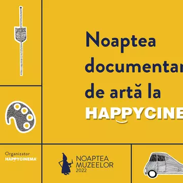 Happy Cinema este primul cinematograf care se alătură evenimentului Noaptea Muzeelor