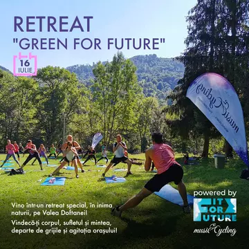Retreat "Green for Future", pe Valea Doftanei