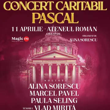 Alina Sorescu, Marcel Pavel, Paula Seling și Vlad Miriță, doar câțiva dintre artiștii care vor cânta pe scenă Ateneului Român, în Concertul Caritabil Pascal