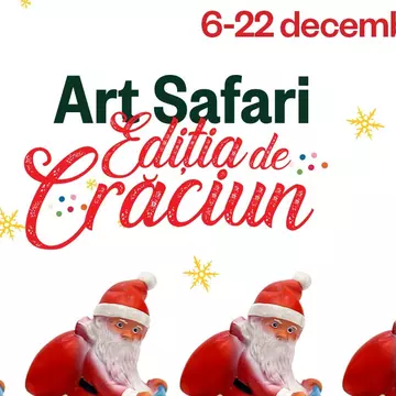 Art Safari Christmas Edition. Teatru de păpuși, colinde și ateliere de artă pentru toată familia,în perioada 6-22 decembrie