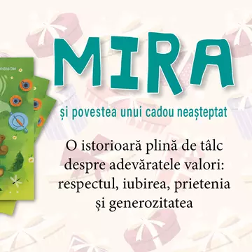 Roxana Mihalcea și cadoul ei neașteptat: povestea Mirei sau magica superputere numită apreciere