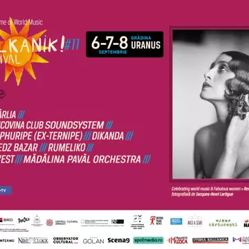 Balkanik Festival – Home of World Music, între 6 și 8 septembrie la Grădina Uranus: trei zile și trei nopți de concerte și povești