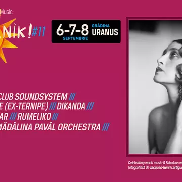 Balkanik Festival – Home of World Music, un muzeu viu al reinterpretării, diversității și descoperirilor, între 6 și 8 septembrie la Grădina Uranus din București