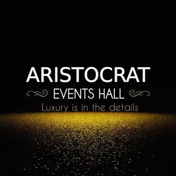 Organizări nunți și botezuri la ARISTOCRAT EVENTS HALL din București