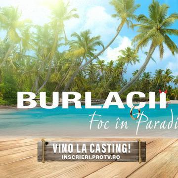 „Burlacii: Foc în Paradis”, noua emisiune cu care Pro TV vrea să dea lovitura. Primele detalii despre show