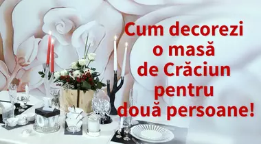 Cum decorezi o masă de Crăciun pentru două persoane