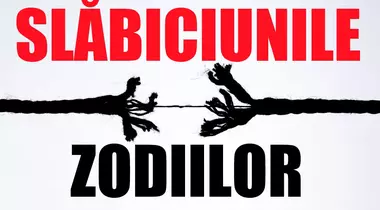 Ce slăbiciuni au zodiile