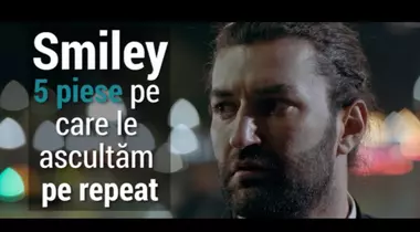 Smiley: Top 5 cele mai bune piese