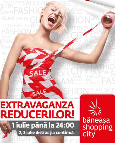 Extravaganza Reducerilor, pe 1 iulie la Baneasa Shopping City