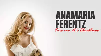 Ana Maria Ferentz a lansat colindul „Kiss Me, It's Christmas”