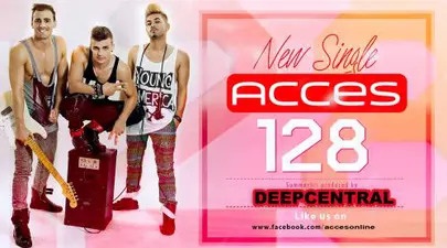Acces lansează piesa „128” produsă de Deepcentral!
