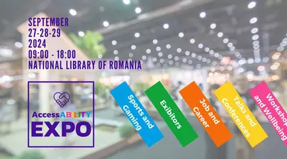AccessABILITY Expo începe mâine: Cel mai mare eveniment dedicat persoanelor cu dizabilități din România