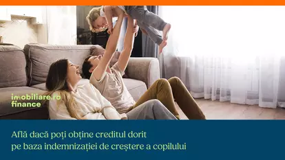 Ești în concediu de creștere a copilului? Iată ce opțiuni ai pentru creditul ipotecar