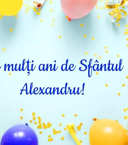 Mesaje de Sfântul Alexandru – urări de „La Mulți Ani!” pentru Alexandra și Alexandru