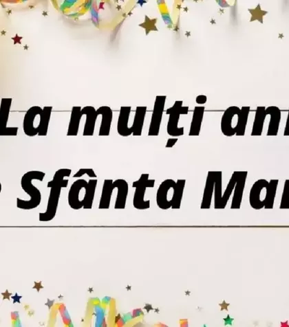 Mesaje de Sfânta Maria 2026. Urări și felicitări de Sf. Maria inspirate pentru sărbătoriți