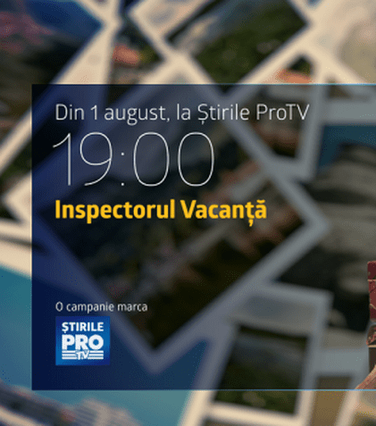 „Știrile Pro TV” au lansat campania „Inspectorul vacanță”