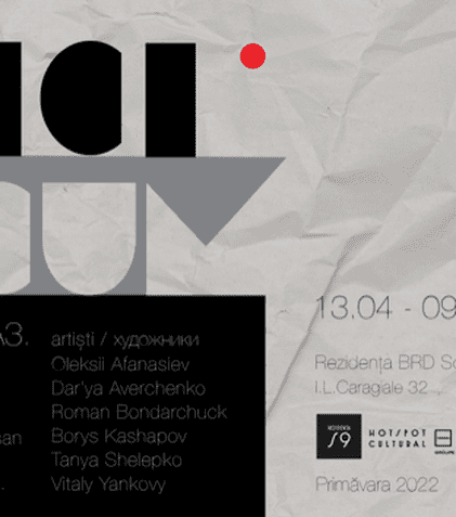 Expoziție-manifest. 6 artiști ucraineni expun la București