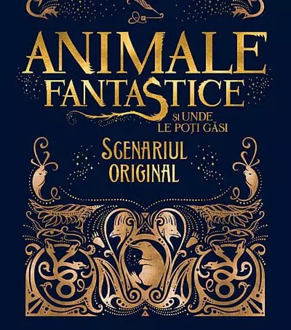Scenariul filmului „Animale fantastice și unde le poți găsi” apare la Editura Arthur