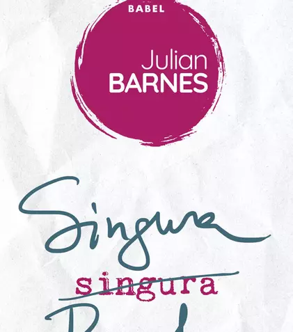 „Singura poveste”, cel mai recent roman al lui Julian Barnes, apare în colecția Babel a editurii Nemira