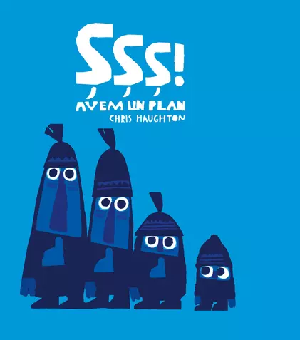 „Șșș! Avem un plan”, un nou titlu premiat, apare la Editura Cartea Copiilor