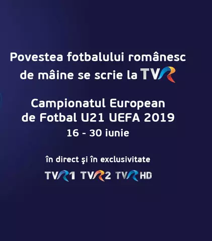După 20 de ani, TVR transmite prima participare a „tricolorilor mici” la CE de Fotbal U21 – ediţia 2019