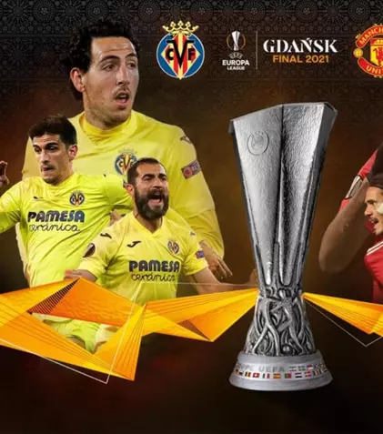 Cine transmite finala Europa League 2021: Villarreal – Manchester United, pe 26 mai, ora 22:00