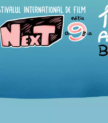 Astăzi începe „Festivalul Internațional de Film NexT”