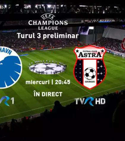 Astăzi, FC Copenhaga – Astra Giurgiu, în direct la TVR 1