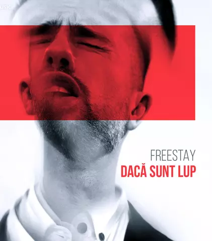 Freestay a lansat o nouă piesă. Ascultă aici “Dacă sunt lup”!