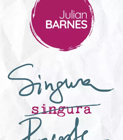 „Singura poveste”, cel mai recent roman al lui Julian Barnes, apare în colecția Babel a editurii Nemira