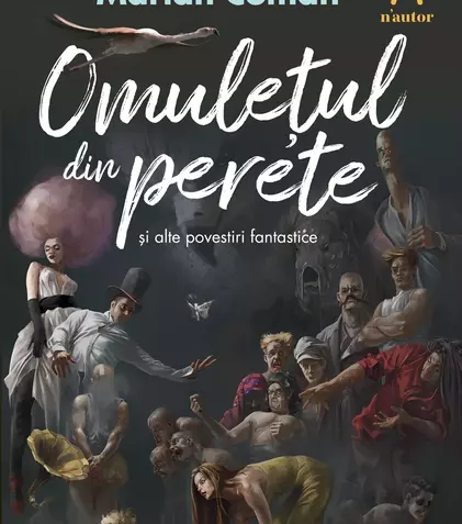 Editura Nemira anunță cartea „Omulețul din perete și alte povestiri fantastice”, de Marian Coman
