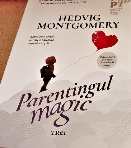 5 moduri de a privi relația părinte – copil oferite de Hedvig Montgomery în cartea „Parentingul magic”