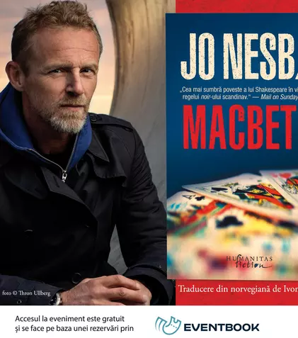 Miercuri, 8 mai, Editura Humanitas și scriitorul norvegian Jo Nesbø lansează la București romanul „Macbeth”
